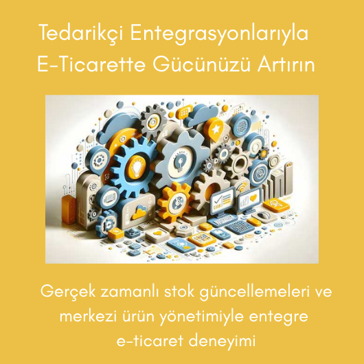 Tedarikçi Ürün Entegrasyonu 